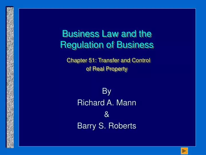 business law and the regulation of business chapter 51 transfer and control of real property
