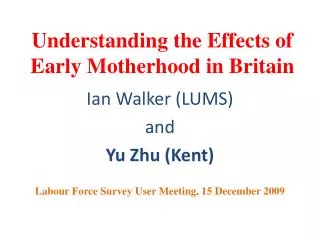 Understanding the Effects of Early Motherhood in Britain
