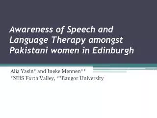 Awareness of Speech and Language Therapy amongst Pakistani women in Edinburgh