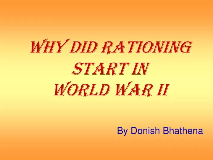 why did rationing start in world war ii