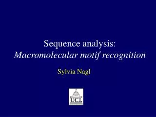 Sequence analysis: Macromolecular motif recognition