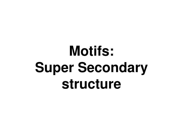 motifs super secondary structure
