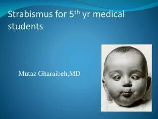 Strabismus for 5 th yr medical students