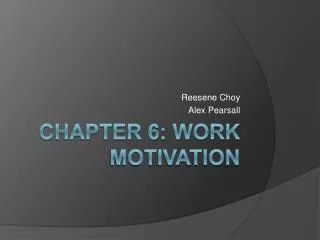 Chapter 6: Work Motivation