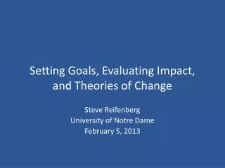 Setting Goals, Evaluating Impact, and Theories of Change