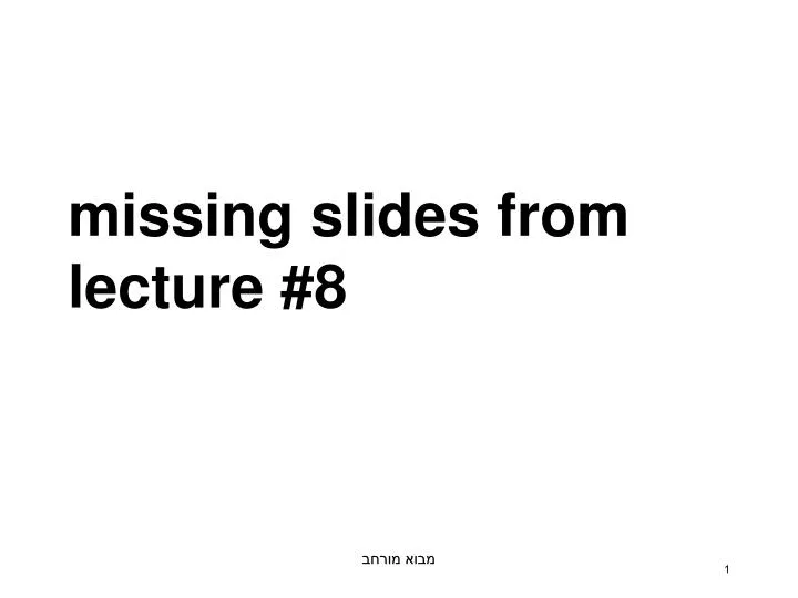missing slides from lecture 8