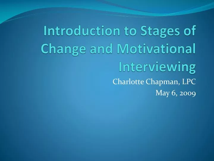 introduction to stages of change and motivational interviewing