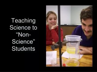 Teaching Science to “Non-Science” Students