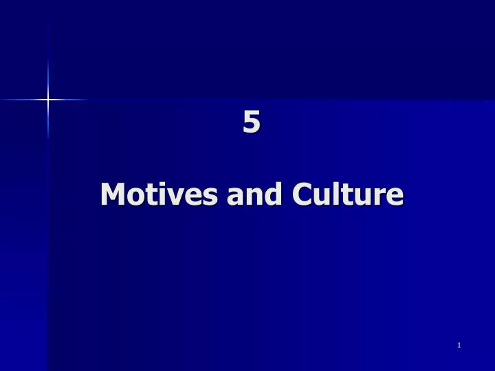 5 motives and culture