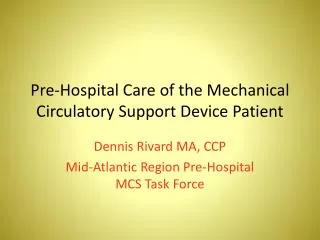 Pre-Hospital Care of the Mechanical Circulatory Support Device Patient