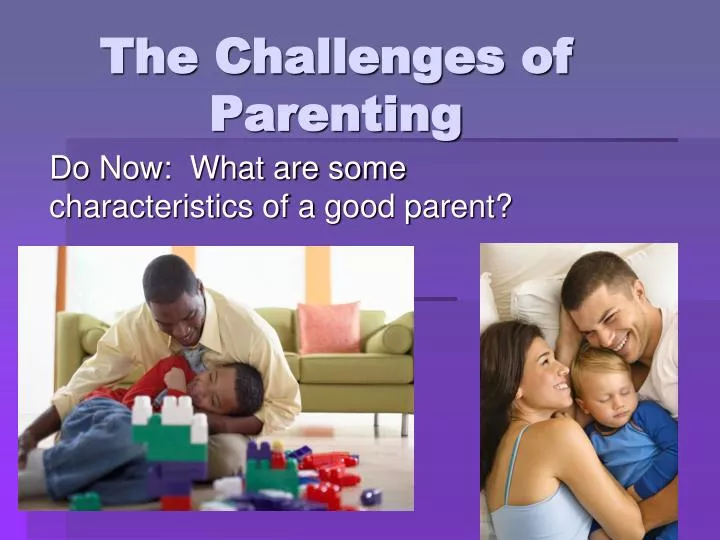 the challenges of parenting