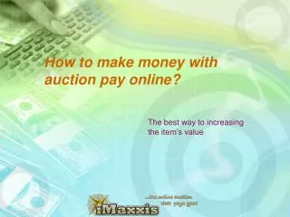 How to make money with auction pay online?
