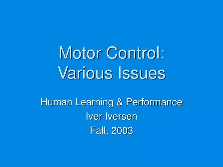 motor control various issues