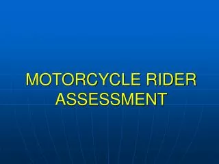 MOTORCYCLE RIDER ASSESSMENT
