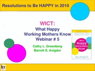 WICT: What Happy Working Mothers Know Webinar # 5