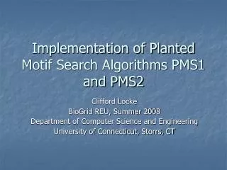 Implementation of Planted Motif Search Algorithms PMS1 and PMS2