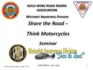 GOLD WING ROAD RIDERS ASSOCIATION Motorist Awareness Division