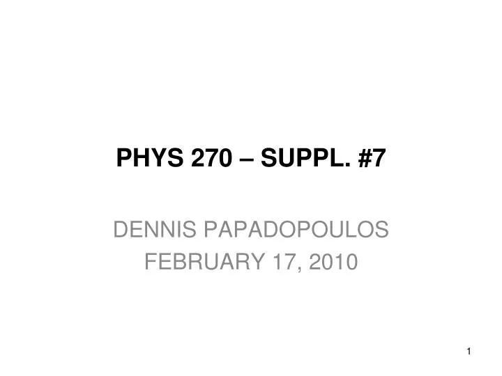 phys 270 suppl 7