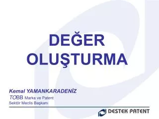 Kemal YAMANKARADENİZ TO BB Marka ve Patent Sektör Meclis Başkanı