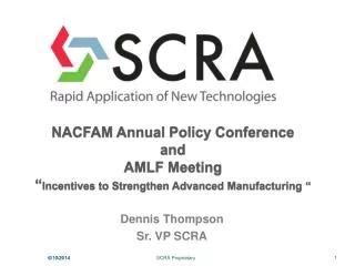NACFAM Annual Policy Conference and AMLF Meeting “ Incentives to Strengthen Advanced Manufacturing “