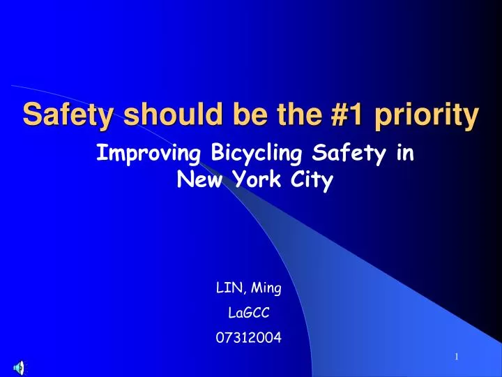 safety should be the 1 priority