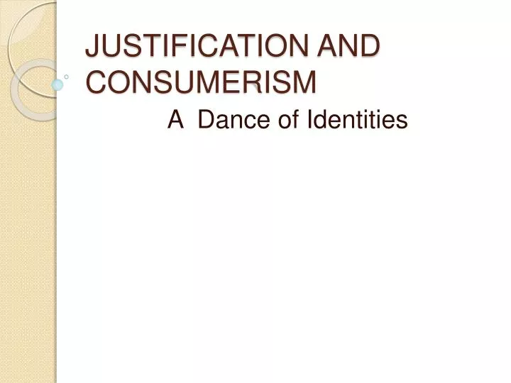 justification and consumerism