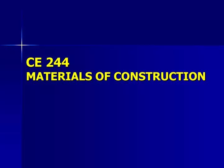 ce 244 materials of construction