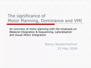 The significance of Motor Planning, Dominance and VMI