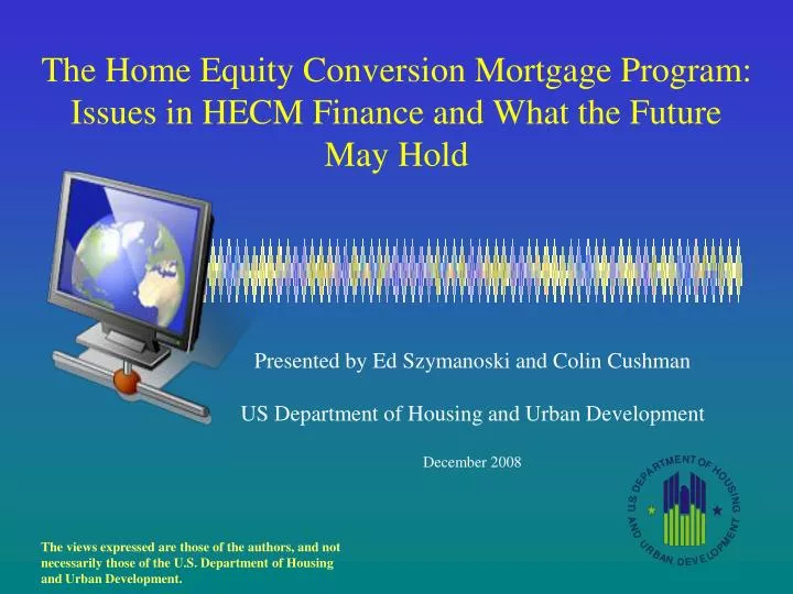 the home equity conversion mortgage program issues in hecm finance and what the future may hold