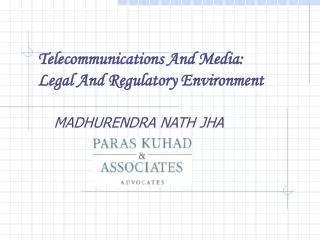 Telecommunications And Media: Legal And Regulatory Environment