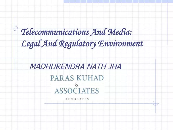 telecommunications and media legal and regulatory environment