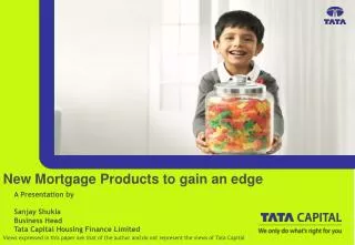 New Mortgage Products to gain an edge