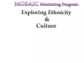 Exploring Ethnicity &amp; Culture