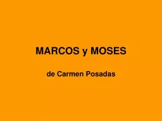 marcos y moses