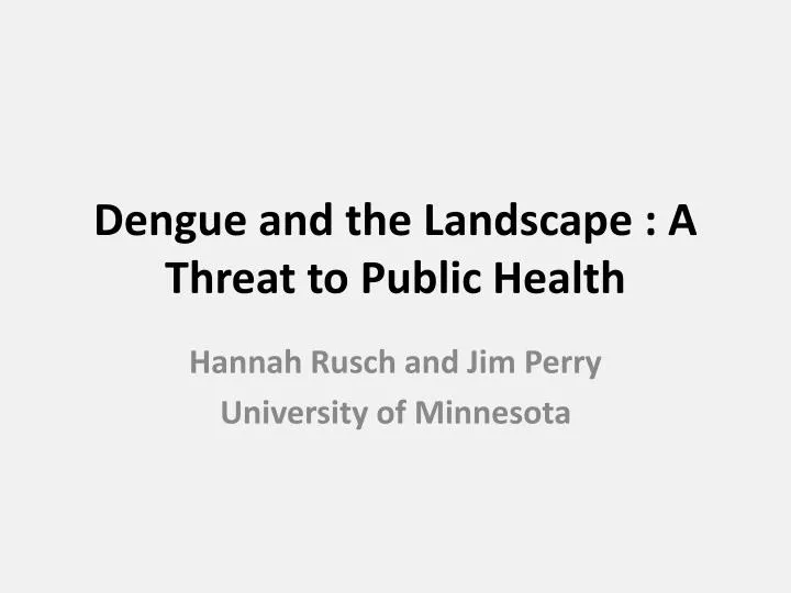 dengue and the landscape a threat to public health