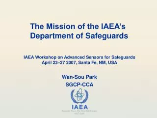 IAEA Workshop on Advanced Sensors for Safeguards April 23–27 2007, Santa Fe, NM, USA