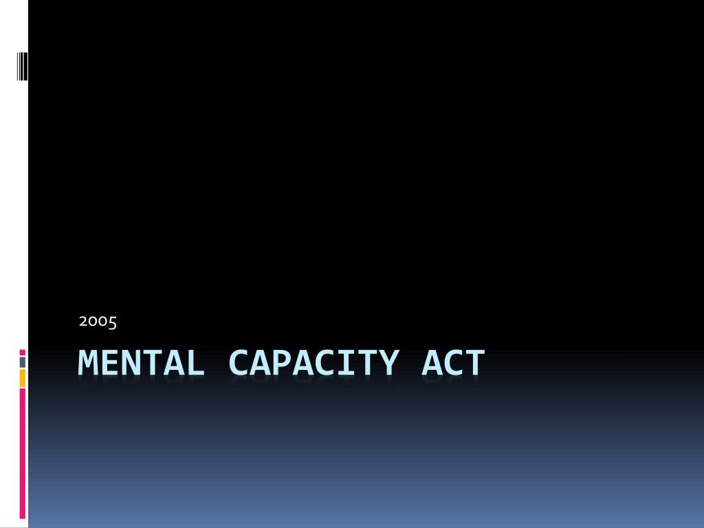 PPT - Mental Capacity Act PowerPoint Presentation, free download - ID ...