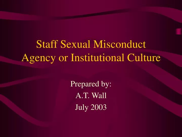 staff sexual misconduct agency or institutional culture