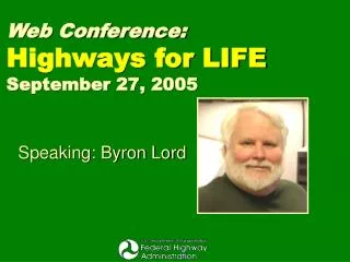 Web Conference: Highways for LIFE September 27, 2005