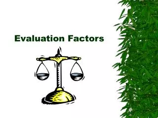 Evaluation Factors