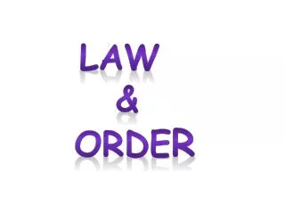 Law &amp; orde r