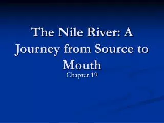 The Nile River: A Journey from Source to Mouth