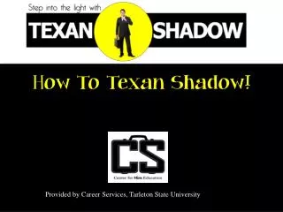 Provided by Career Services, Tarleton State University