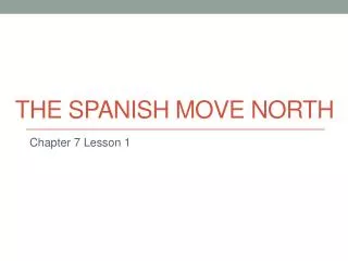 The Spanish Move North