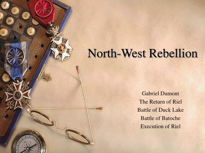 gabriel dumont the return of riel battle of duck lake battle of batoche execution of riel