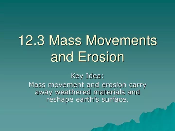 12 3 mass movements and erosion