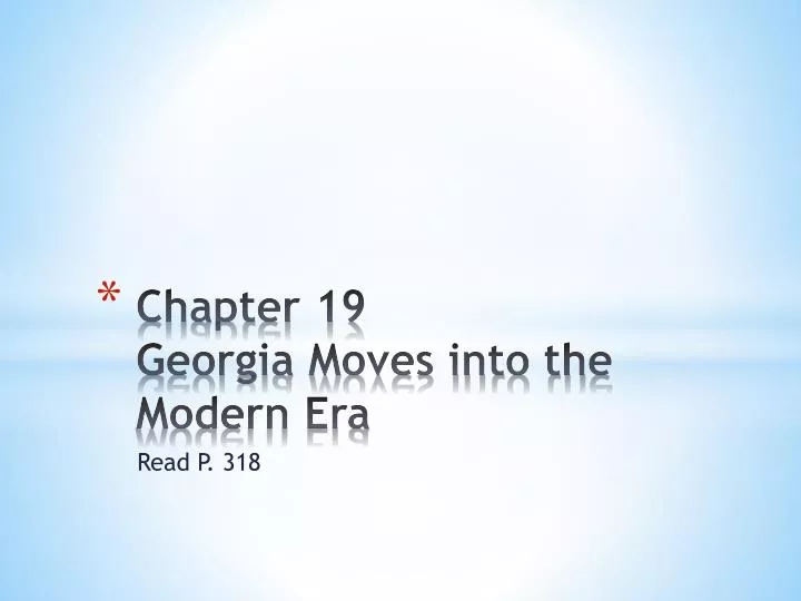 chapter 19 georgia moves into the modern era