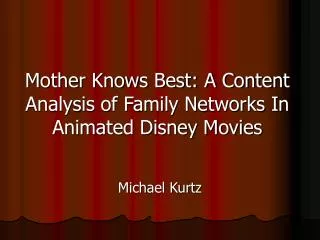 Mother Knows Best: A Content Analysis of Family Networks In Animated Disney Movies