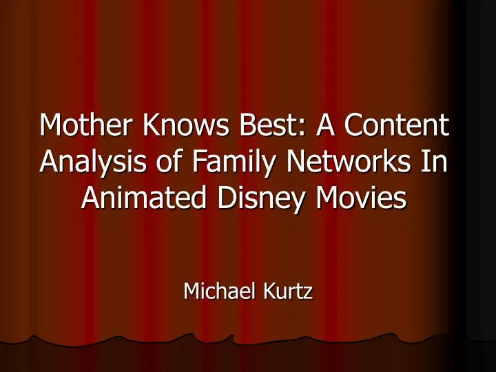 mother knows best a content analysis of family networks in animated disney movies