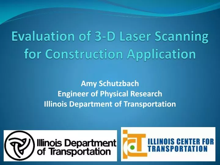 evaluation of 3 d laser scanning for construction application